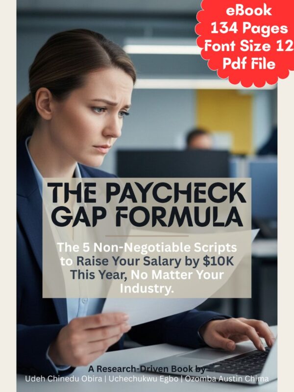 The Paycheck Gap Formula: The 5 Non-Negotiable Scripts to Raise Your Salary by $10K This Year, No Matter Your Industry | 5-in-1 Bundle